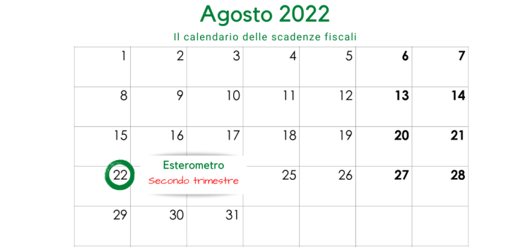 Esterometro secondo trimestre 2022: la scadenza del 22 agosto