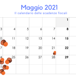 Scadenze fiscali maggio 2021: il calendario degli adempimenti del mese