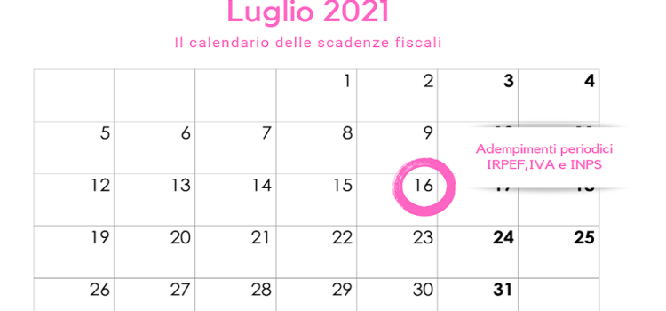Adempimenti periodici IRPEF, IVA e INPS: scadenza venerdì 16 luglio 2021