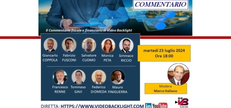 Commentario fiscale: il punto sulle novità nella diretta di oggi, 23 luglio 2024