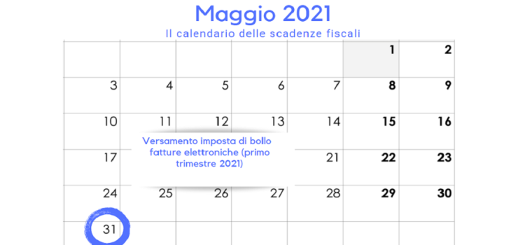 Imposta di bollo fatture elettroniche, scadenza 31 maggio per il primo trimestre 2021