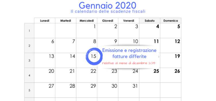 Fatture differite, scadenza emissione e registrazione: 15 gennaio 2020