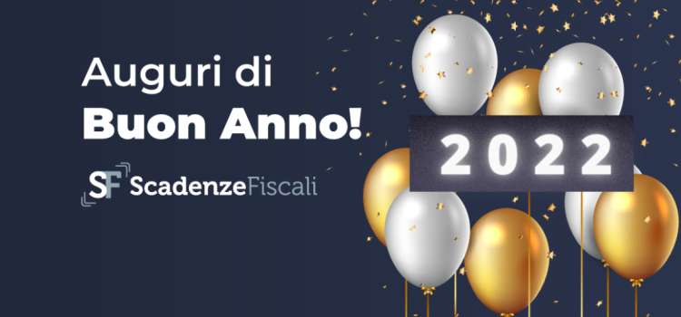 Buon 2022 dalla redazione di Scadenze Fiscali!