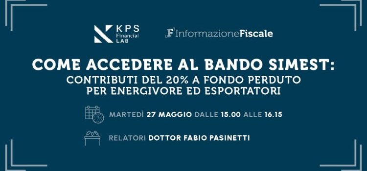 Come accedere al Bando SIMEST: webinar formativo sui contributi del 20% a fondo perduto
