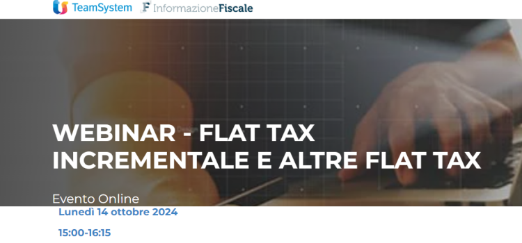 Flat tax incrementale, CPB e le altre flat tax italiane: il webinar di oggi, 14 ottobre 2024