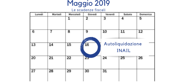 Scadenza autoliquidazione INAIL: termine ultimo, 16 maggio 2019