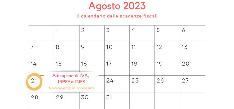 Adempimenti periodici IVA, IRPEF e INPS: la scadenza il 21 agosto 2023