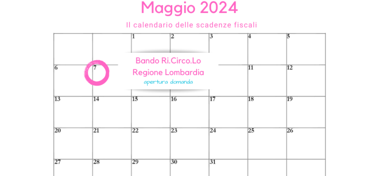 Bando Ri.Circo.Lo, Regione Lombardia: al via la domanda per le imprese da oggi 7 maggio 2024