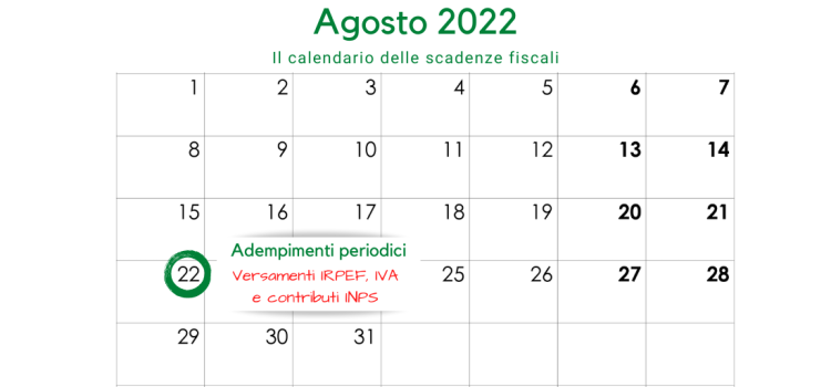 Adempimenti periodici IVA, IRPEF e INPS: la scadenza del 22 agosto 2022