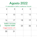 Saldo e acconto imposte sui redditi: scadenza il 22 agosto 2022 per il versamento con maggiorazione 0,40