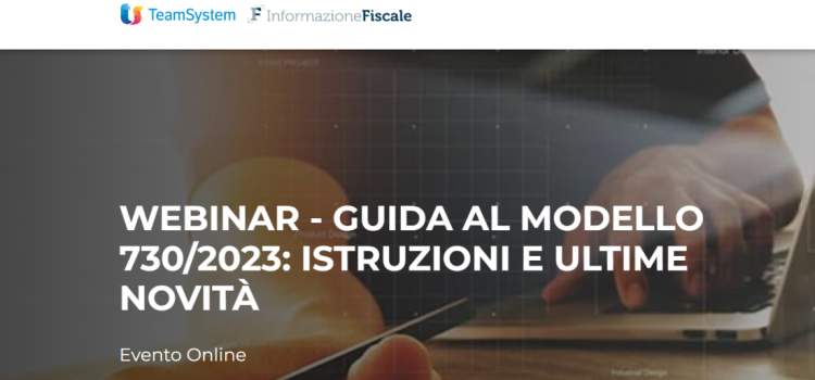 Istruzioni per la compilazione Modello 730: novità e scadenze nel webinar del 22 maggio