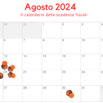 Scadenze fiscali agosto 2024: il calendario degli adempimenti