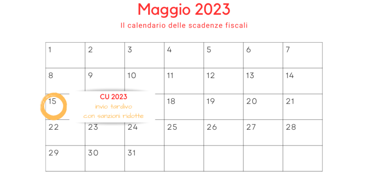 CU 2023 invio tardivo con sanzioni ridotte, scadenza il 15 maggio