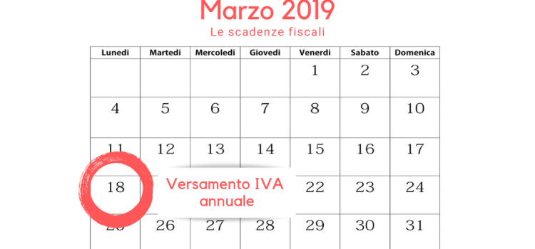 Scadenza IVA annuale: unica soluzione o prima rata entro il 18 marzo 2019 