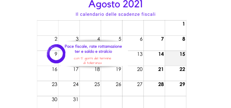 Pace fiscale, il termine di tolleranza sposta la scadenza al 9 agosto 2021