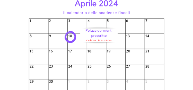 Polizze dormienti prescritte: domanda per il rimborso parziale in scadenza oggi, 10 aprile 2024