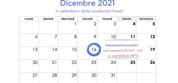 Adempimenti periodici IRPEF, IVA e INPS: la scadenza del 16 dicembre 2021