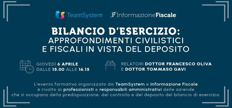 Bilancio d'esercizio, approfondimenti civilistici e fiscali: webinar gratuito il 6 aprile 2023