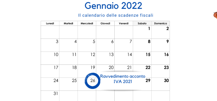 Ravvedimento acconto IVA 2021: la scadenza del 26 gennaio 2022