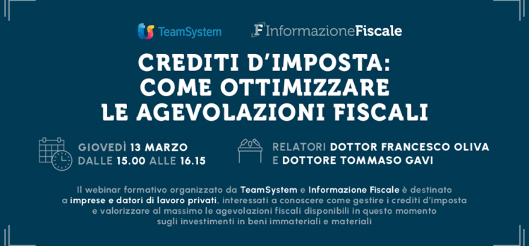 Come ottimizzare crediti d'imposta e agevolazioni fiscali: il webinar del 13 marzo