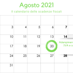 Adempimenti periodici IRPEF, IVA e INPS: la scadenza del 20 agosto 2021