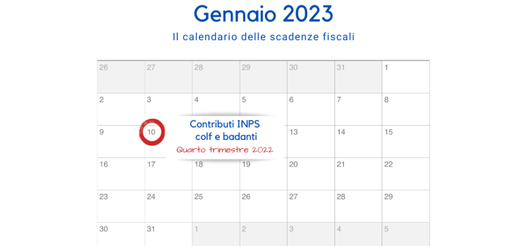 Contributi INPS colf e badanti: pagamento in scadenza il 10 gennaio 2023