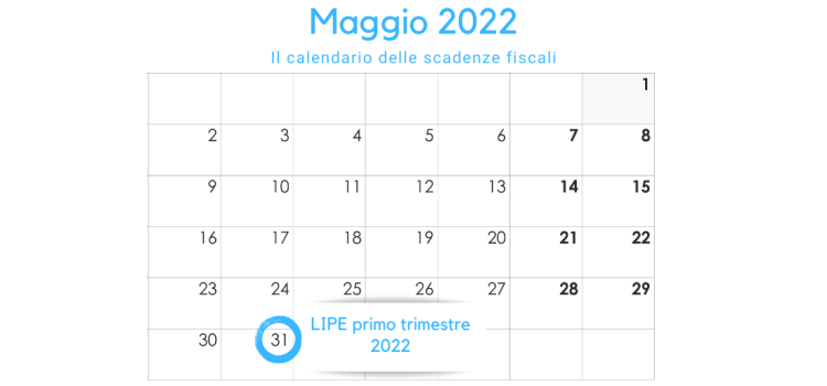 LIPE primo trimestre 2022: la scadenza il 31 maggio 2022