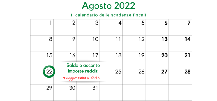Saldo e acconto imposte sui redditi: scadenza il 22 agosto 2022 per il versamento con maggiorazione 0,40